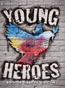 Young Heroes  A Learner's Guide to Changing the World  Abolish Slavery Edition