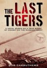 The Last Tigers