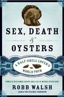 Sex Death and Oysters A HalfShell Lover's World Tour
