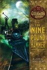The Nine Pound Hammer Book 1 of The Clockwork Dark