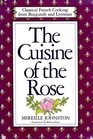 The Cuisine of the Rose Classical French Cooking from Burgundy and Lyonnais