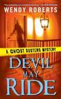 Devil May Ride (Ghost Dusters, Bk 2)