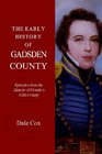 The Early History Of Gadsden County Episodes From The History Of Florida's Fifth County