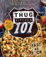 Thug Kitchen 101: Comfort Food, One-Pot Meals, and Other Easy Plant-Based Dishes to Pack Your Plate