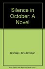 Silence in October A Novel