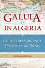 Galula in Algeria: Counterinsurgency Practice versus Theory (Praeger Security International)