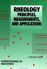 Rheology  Principles Measurements and Applications