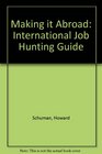 Making It Abroad The International Job Hunting Guide