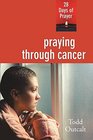 Praying Through Cancer 28 Days of Prayer