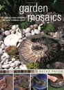 Garden Mosaics 25 StepByStep Projects for Your Outdoor Room