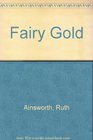 Fairy Gold Ainsworth