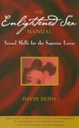 The Enlightened Sex Manual: Sexual Skills for the Superior Lover