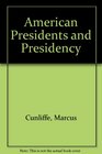 American Presidents and Presidency
