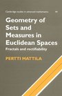 Geometry of Sets and Measures in Euclidean Spaces Fractals and Rectifiability