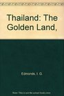 Thailand The Golden Land