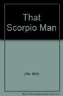 That Scorpio Man