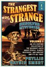 The Strangest of Strange Unsolved Mysteries Volume 1