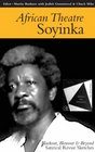 African Theatre Soyinka Blackout Blowout and Beyond