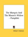The Marquis And The Mason's Widow  Pamphlet