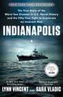 Indianapolis The True Story of the Worst Sea Disaster in US Naval History and the FiftyYear Fight to Exonerate an Innocent Man