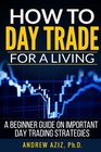 How to Day Trade for a Living A Beginner Guide on Important Day Trading Strategies