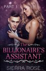 The Billionaire's Assistant  Part 1