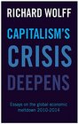 Capitalism's Crisis Deepens Essays on the Global Economic Meltdown