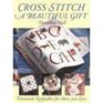 Cross Stitch a Beautiful Gift Favourite Keepsakes for Those You Love