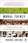 Moral Tribes Emotion Reason and the Gap Between Us and Them