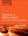Windows 8 Metro Apps with HTML5 and JavaScript Unleashed