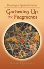 Gathering Up the Fragments