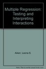 Multiple Regression  Testing and Interpreting Interactions