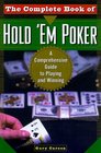 The Complete Book of Hold 'Em Poker A Comprehensive Guide to Playing and Winning