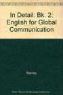 In Detail Bk 2 English for Global Communication