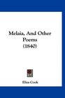 Melaia And Other Poems