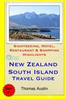 New Zealand South Island Travel Guide Sightseeing Hotel Restaurant  Shopping Highlights