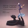 African American Visual Aesthetics A Postmodernist View