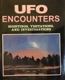 Ufo Encounters Sightings Visitations and Investigations