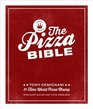 The Pizza Bible Everything You Need to Know to Make Napoletano to New York Style Deep Dish and Woodfired Thin Crust Stuffed Crust Cornmeal Crust and More