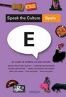 Speak the Culture Spain Be Fluent in Spanish Life and Culture