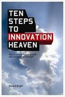 Ten Steps to Innovation Heaven How to Create Future Growth and Competitive Strength