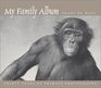 My Family Album Thirty Years of Primate Photography