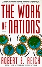 The Work of Nations : Preparing Ourselves for 21st Century Capitalism