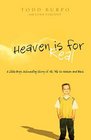 Heaven is for Real A Little Boy's Astounding Story of His Trip to Heaven and Back
