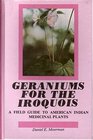 Geraniums for the Iroquois A Field Guide to American Indian Medicinal Plants