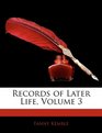 Records of Later Life Volume 3