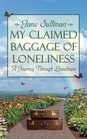 My Claimed Baggage Of Loneliness A Journey Through Loneliness