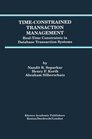 TimeConstrained Transaction Management RealTime Constraints in Database Transaction Systems