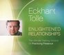 Enlightened Relationships The Ultimate Training Ground for Practicing Presence
