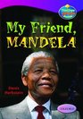 Oxford Reading Tree Stages 1012 TreeTops True Stories My Friend Mandela
